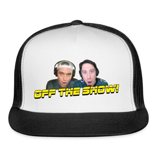OFF THE SHOW! (horizontal, with glow) - Trucker Hat
