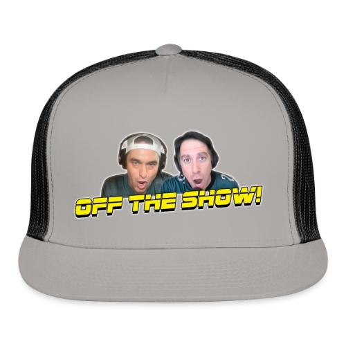 OFF THE SHOW! (horizontal, with glow) - Trucker Hat
