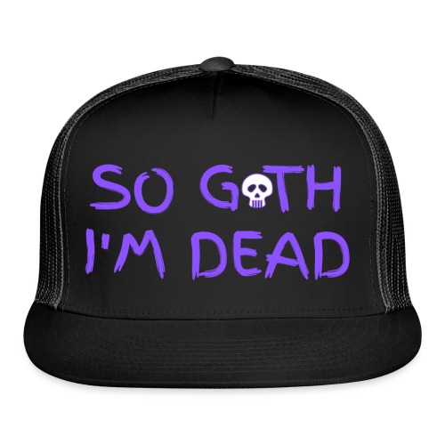 So Goth I'm Dead - Skull (Purple version) - Trucker Cap