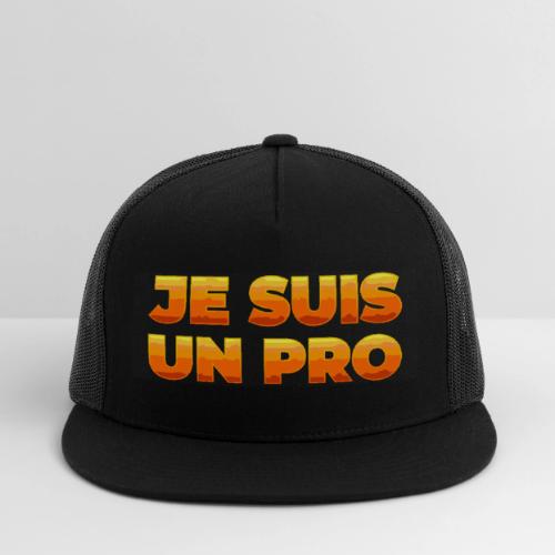 Je suis un pro - Trucker Hat
