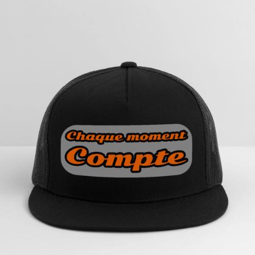 Every moment counts - Trucker Hat