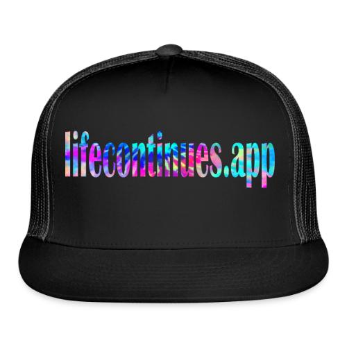 Lifecontinues.app1 - Trucker Hat