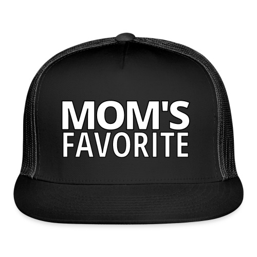 MOM'S FAVORITE (black outlines) - Trucker Cap