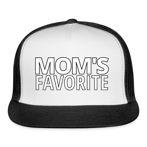 MOM'S FAVORITE (black outlines) - Trucker Cap