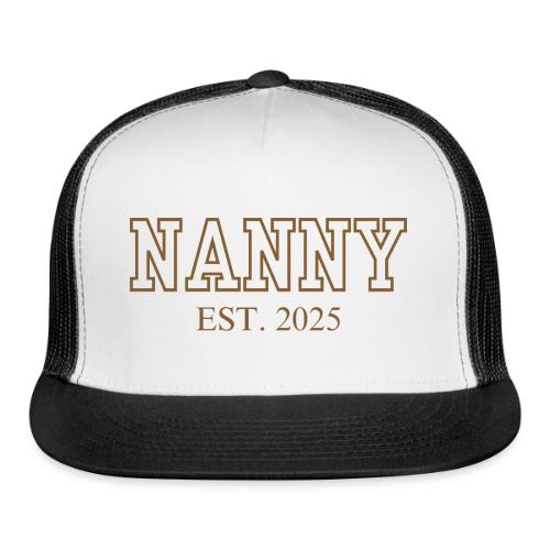Nanny Est. 2025 (Brown Font) - Trucker Hat