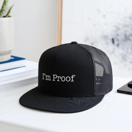 I'm Proof - Trucker Hat