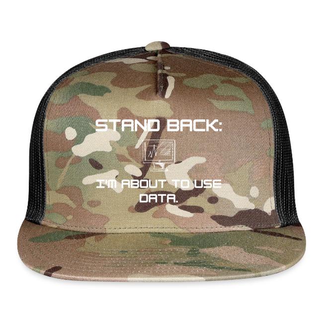 Stand Back: I'm about to use data