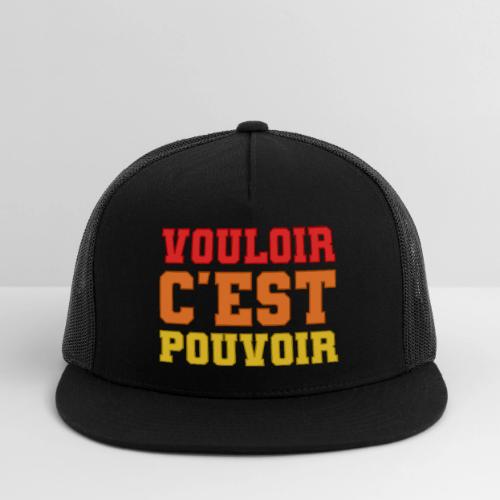 Where there's a will there's a way - Trucker Hat