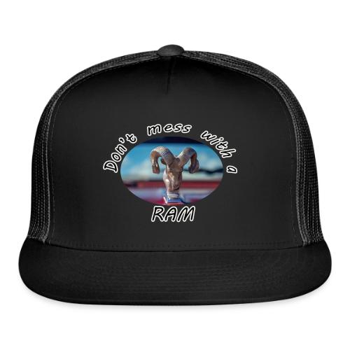 Don’t Mess with a RAM - Trucker Hat