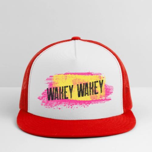 Are You Awake Yet? It's Time..... - Trucker Hat