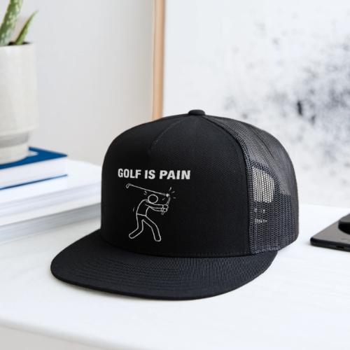 Golf Is Pain Broken Club Quote Cotton - Trucker Hat