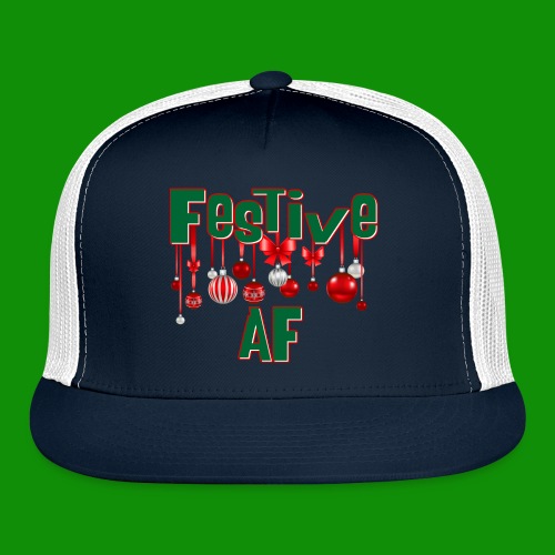 Festive AF - Trucker Cap