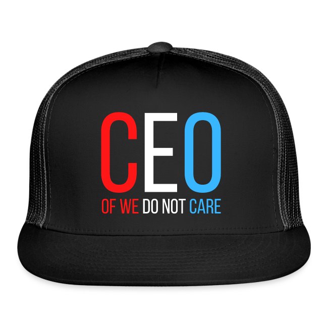 CEO of We Do Not Care (Red White and Blue version)