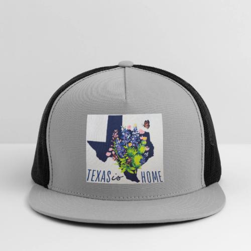 Texas is Home - Trucker Hat