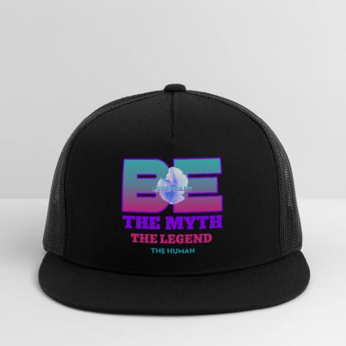 Be Legendary - Trucker Hat