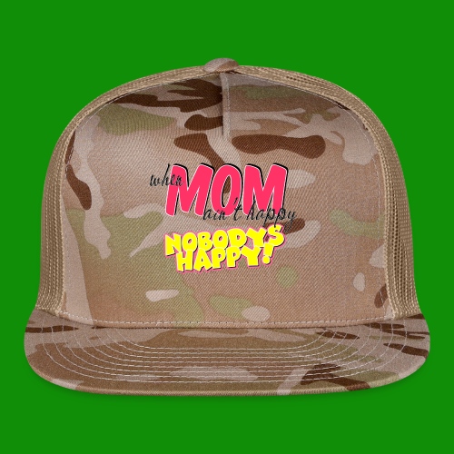 If Mom Ain't happy - Trucker Cap