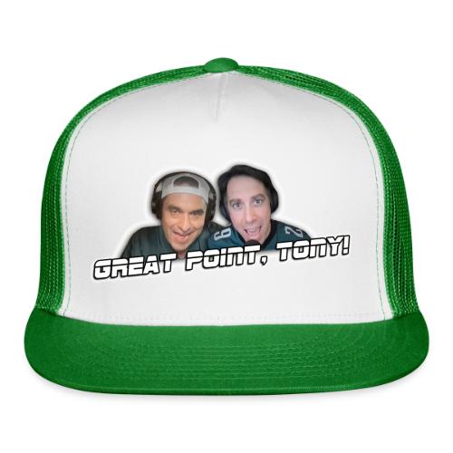 GREAT POINT, TONY! (with glow) - Trucker Hat