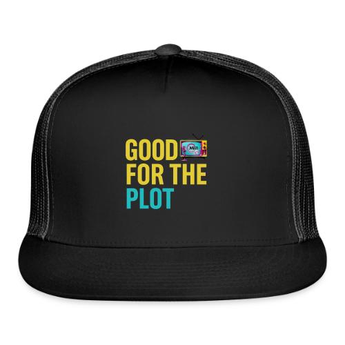 Good for the Plot | MediaMelanieTV - Trucker Hat