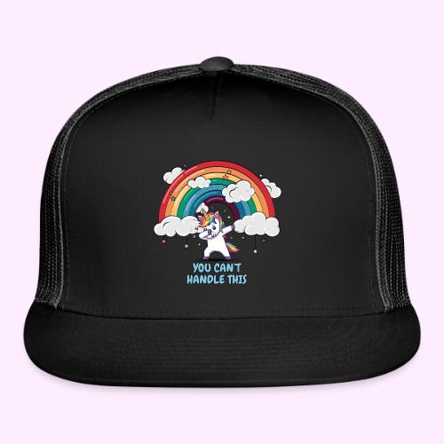 You Can t Handle This - Trucker Hat
