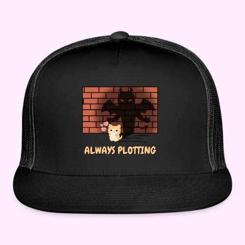 Always Plotting - Trucker Hat