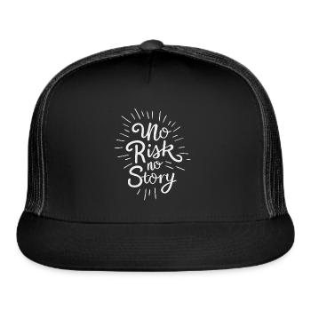 NO RISK NO STORY - Trucker Hat - black/black - Front
