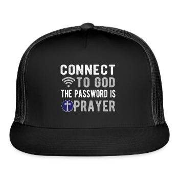 Connect to god The password is Prayer - Trucker Hat - black/black - Front