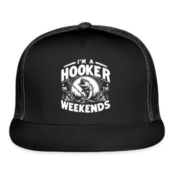 I'm A Hooker On The Weekends - Trucker Hat - black/black - Front