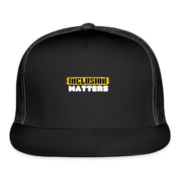 inclusion matters - Trucker Hat - black/black - Front