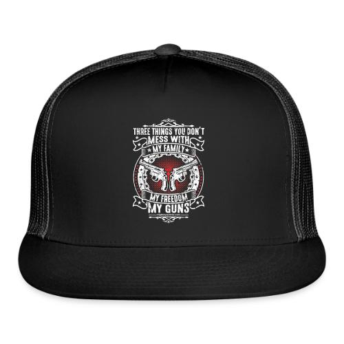 Three Things You Don't Mess with WHITE - Trucker Hat