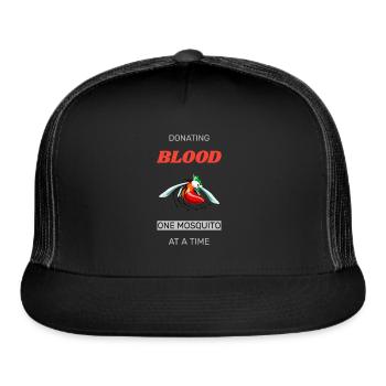 Donating Blood One Mosquito At A Time - Trucker Hat - black/black - Front