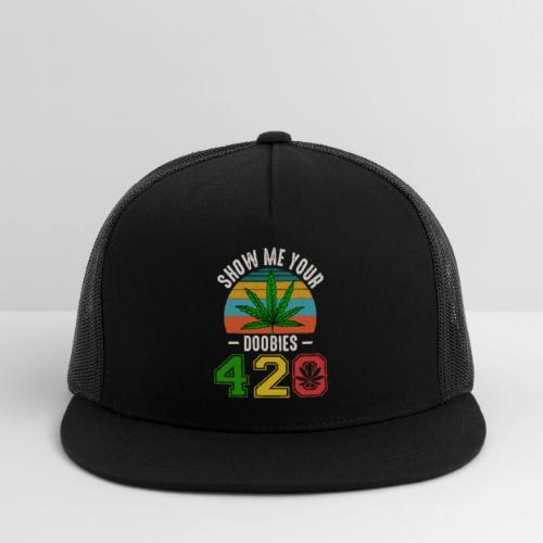 Fun 420 Show Me Herb Weed Marijuana Design - Trucker Hat