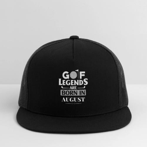 Golf Legends Born In August - Birthday Golf Gift - Trucker Hat