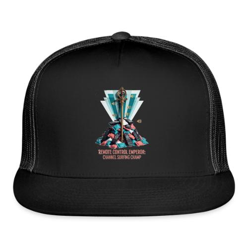 Remote Control Emperor T Shirt - Trucker Hat