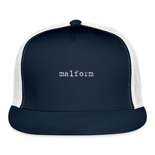 Malform - Trucker Hat