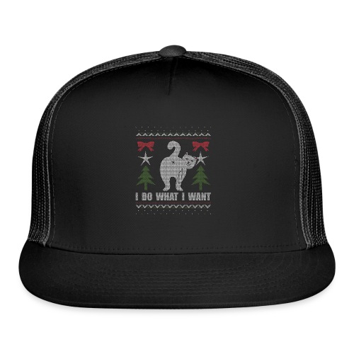 Ugly Christmas Sweater I Do What I Want Cat - Trucker Cap