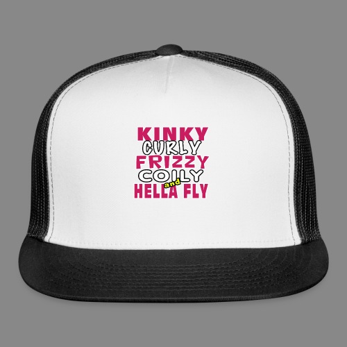 Kinky Curly Frizzy - Trucker Cap