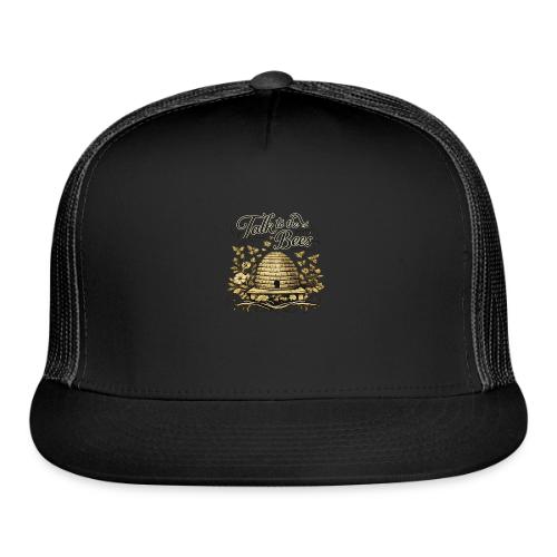 Talk To The Bees - Trucker Hat
