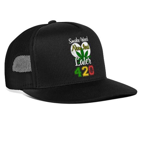 Funny 420 Always Smoking Weed Marijuana Design - Trucker Hat