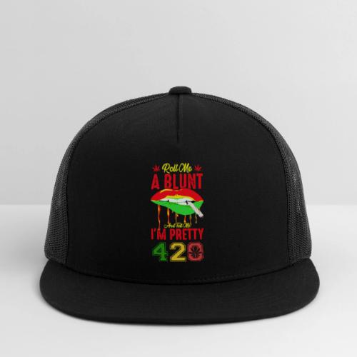Pleasant 420 Smoke a Blunt Weed Marijuana Design - Trucker Hat