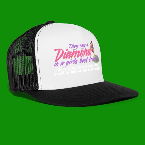 Softball Diamond is a girls Best Friend - Trucker Cap