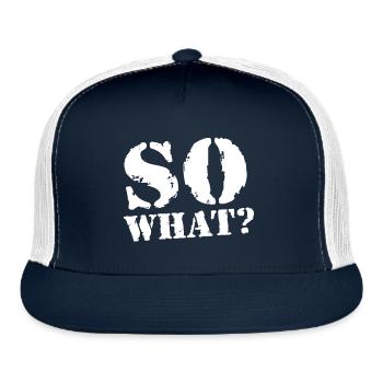So What? - Trucker Hat - navy/white - Front
