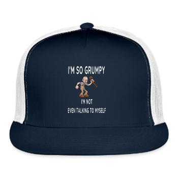 I m so grumpy I m not even talking to myself - Trucker Hat - navy/white - Front