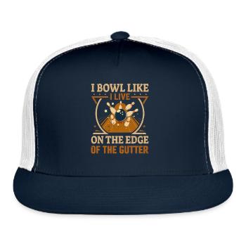 I Bowl Like I Live- On The Edge Of The Gutter - Trucker Hat - navy/white - Front
