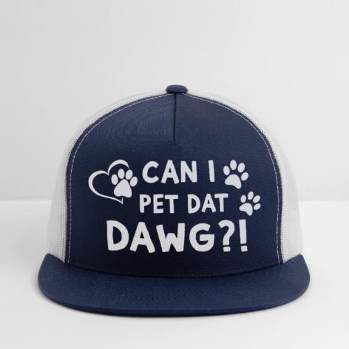 Can I Pet Dat Dawg Funny Meme Tee - Trucker Hat