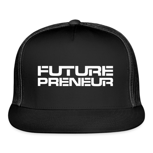 Futurepreneur (1-Color) - Trucker Cap