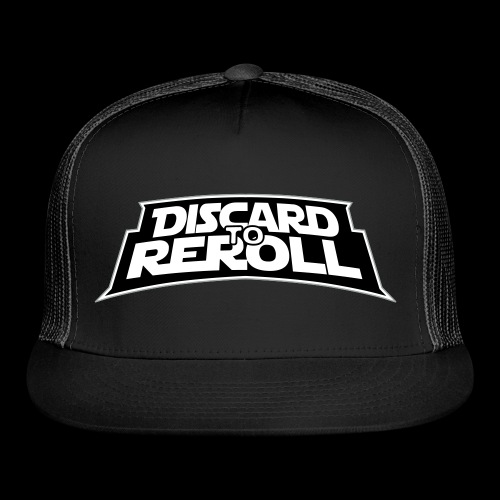 Discard to Reroll: Logo Only - Trucker Cap
