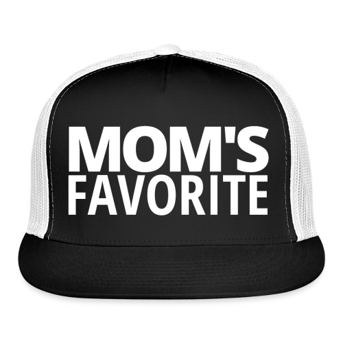 MOM'S FAVORITE - Trucker Cap