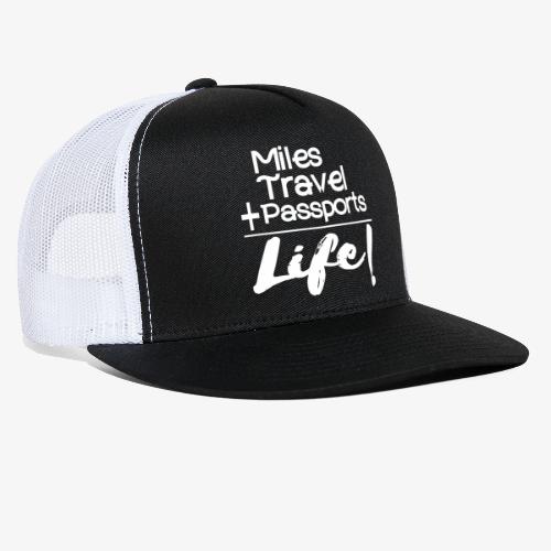 Travel Is Life - Trucker Cap