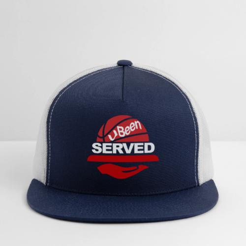 YOU BEEN SERVED - Trucker Hat