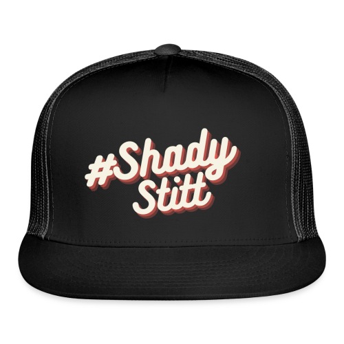 Shady Stitt - Trucker Cap